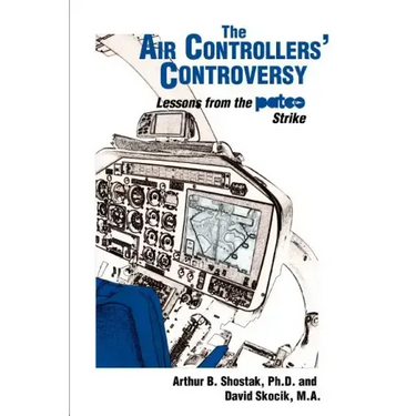 The Air Controllers' Controversy: Lessons from the PATCO Strike