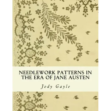 Needlework Patterns in the Era of Jane Austen: Ackermann's Repository of Arts