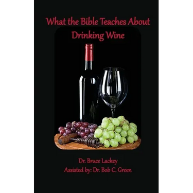 What the Bible Teaches About Drinking Wine
