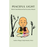 Peaceful Light: Body Core Wisdom For Youthful Hearts