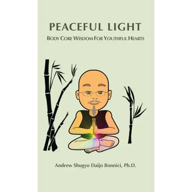 Peaceful Light: Body Core Wisdom For Youthful Hearts