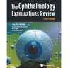 Ophthalmology Examinations Review, the (Third Edition)