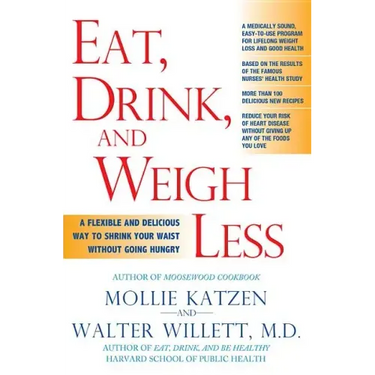 Eat, Drink, & Weigh Less: A Flexible and Delicious Way to Shrink Your Waist Without Going Hungry