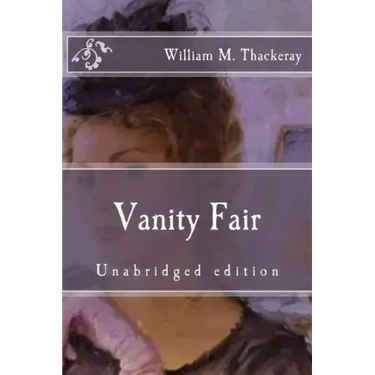 Vanity Fair: Unabridged edition