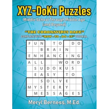 XYZ-DoKu Puzzles - Middle School Through Middle Age (and Beyond) e Age (and Beyond): "The Coronavirus Rage"