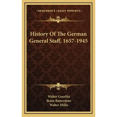 History Of The German General Staff, 1657-1945