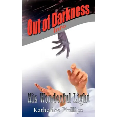 Out of Darkness Into His Wonderful Light
