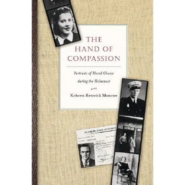 The Hand of Compassion: Portraits of Moral Choice During the Holocaust