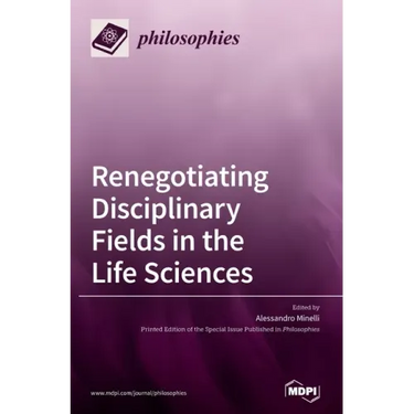 Renegotiating Disciplinary Fields in the Life Sciences