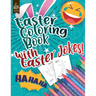 Easter Coloring Book with Easter Jokes: An Activity Book For Kids