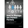 How to Manage the Perfect Factory or How AS6500 Can Lead To Everlasting Happiness