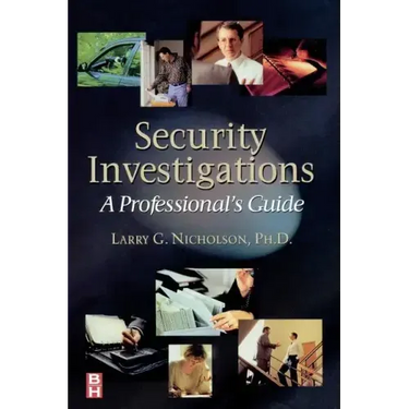 Security Investigations: A Professional's Guide