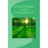Anesthesia and emergency