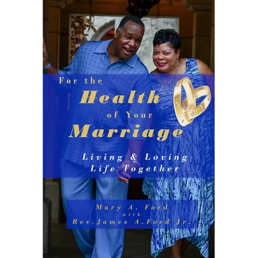 For the Health of Your Marriage: Living & Loving Life Together