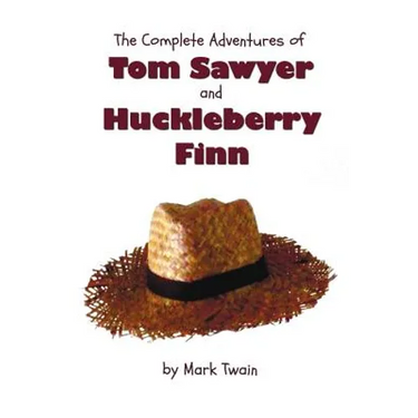 The Complete Adventures of Tom Sawyer and Huckleberry Finn (Unabridged & Illustrated) - The Adventures of Tom Sawyer, Adventures of Huckleberry Finn,