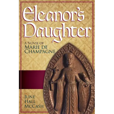 Eleanor's Daughter: A Novel of Marie de Champagne