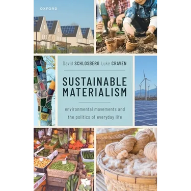 Sustainable Materialism: Environmental Movements and the Politics of Everyday Life