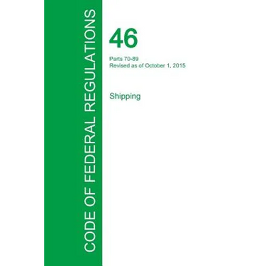 Code of Federal Regulations Title 46, Volume 3, October 1, 2015