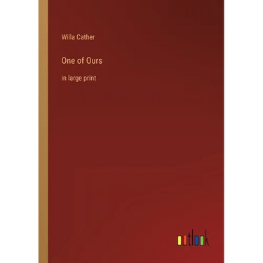 One of Ours: in large print