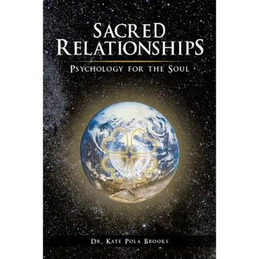 Sacred Relationships: Psychology for the Soul