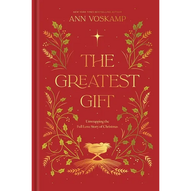 The Greatest Gift: Unwrapping the Full Love Story of Christmas