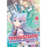 Drugstore in Another World: The Slow Life of a Cheat Pharmacist (Light Novel) Vol. 7