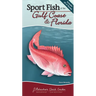 Sport Fish of the Gulf Coast & Florida: Your Way to Easily Identify Sport Fish