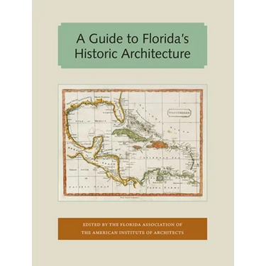 A Guide to Florida's Historic Architecture