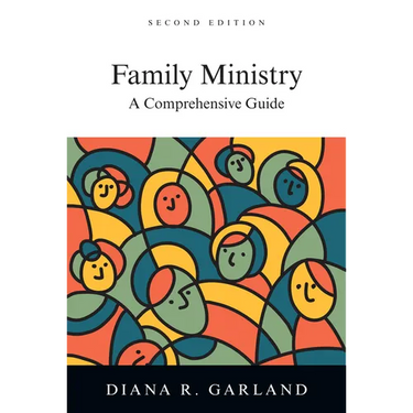Family Ministry: A Comprehensive Guide