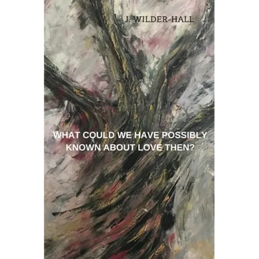 What Could We Have Possibly Known About Love Then?