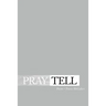 Pray Tell