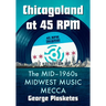 Chicagoland at 45 RPM: The Mid-1960s Midwest Music Mecca