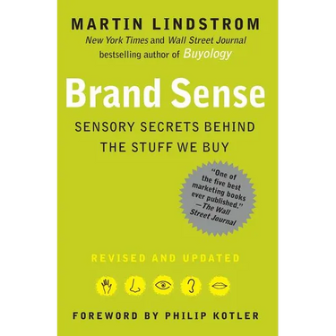 Brand Sense: Sensory Secrets Behind the Stuff We Buy