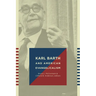 Karl Barth and American Evangelicalism