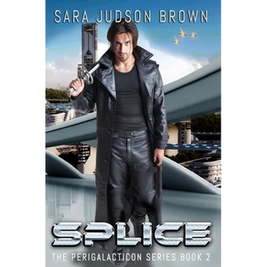 Splice: Perigalacticon Series Book 2