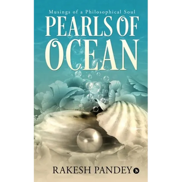 Pearls of Ocean: Musings of a Philosophical Soul