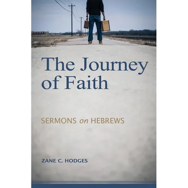The Journey of Faith: Sermons on Hebrews