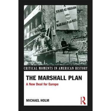 The Marshall Plan: A New Deal For Europe