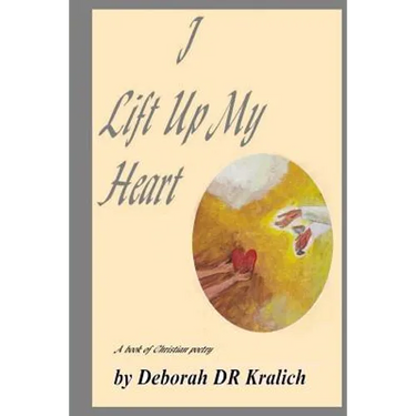 I Lift Up My Heart: A Book of Christian Poetry