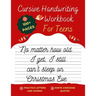 Cursive Handwriting Workbook For Teens Christmas Edition: A beginning cursive writing practice workbook for teens and adults (Cursive Tracing Book. Cu