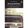 Driving Identities: At the Intersection of Popular Music and Automotive Culture