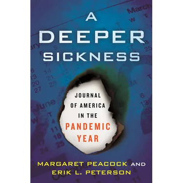 A Deeper Sickness: Journal of America in the Pandemic Year