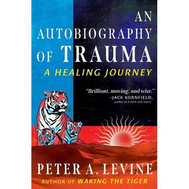 An Autobiography of Trauma: A Healing Journey