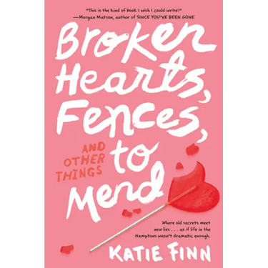 Broken Hearts, Fences and Other Things to Mend