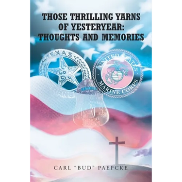 Those Thrilling Yarns of Yesteryear: Thoughts and Memories
