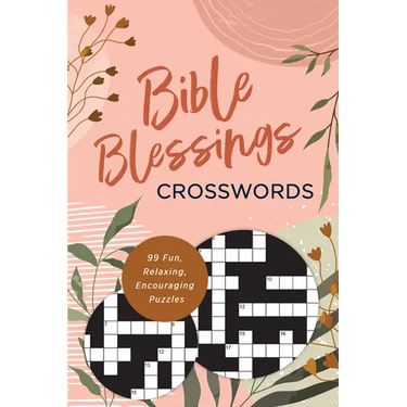 Bible Blessings Crosswords: 99 Fun, Relaxing, Encouraging Puzzles