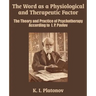 The Word as a Physiological and Therapeutic Factor: The Theory and Practice of Psychotherapy According to I. P. Pavlov