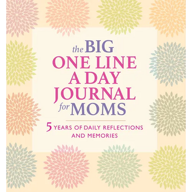 The Big One Line a Day Journal for Moms: 5 Years of Daily Reflections and Memories