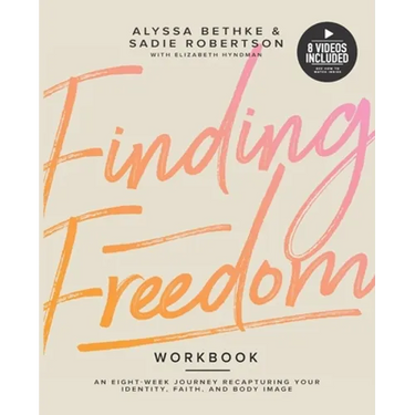 Finding Freedom: An 8 Week Journey Recapturing Your Identity, Faith and Body Image