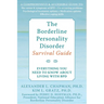 The Borderline Personality Disorder Survival Guide: Everything You Need to Know about Living with Bpd